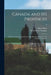 Canada and Its Provinces; a History of the Canadian People and Their Institutions by One Hundred Associates; 10 by Adam 1859-1931 Shortt