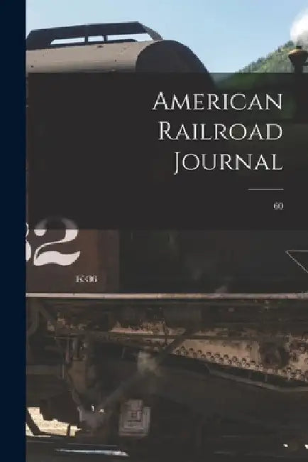 American Railroad Journal [microform]; 60 by Anonymous