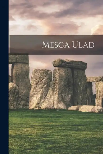Mesca Ulad by Anonymous