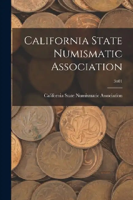 California State Numismatic Association; 3n01 by California State Numismatic Association