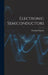 Electronic Semiconductors by Eberhard 1905- Spenke