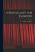 A Miscellany for Dancers by Cyril W. (Cyril William) 1. Beaumont