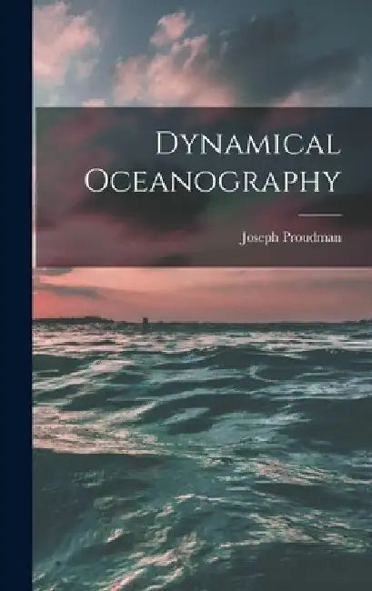 Dynamical Oceanography by Joseph 1888- Proudman