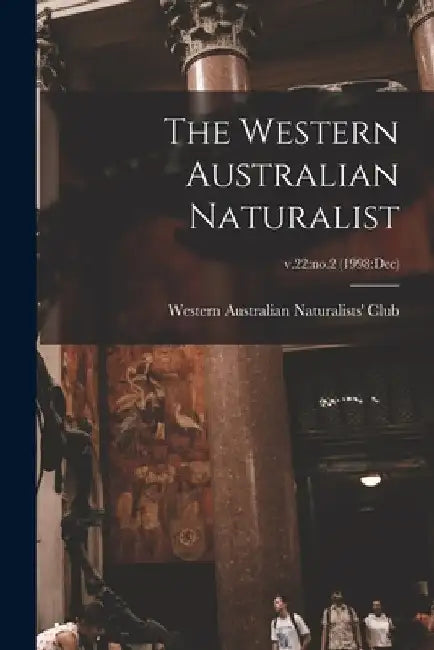 The Western Australian Naturalist; v.22: no.2 (1998: Dec) by Western Australian Naturalists' Club