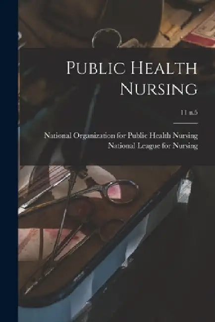 Public Health Nursing; 11 n.5 by National Organization for Public Health