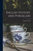English Pottery and Porcelain by George 1909-1982 Savage