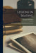 Lessons in Skating [microform]: With Suggestions Respecting Hockey, Its Laws, Etc. by George A. Meagher