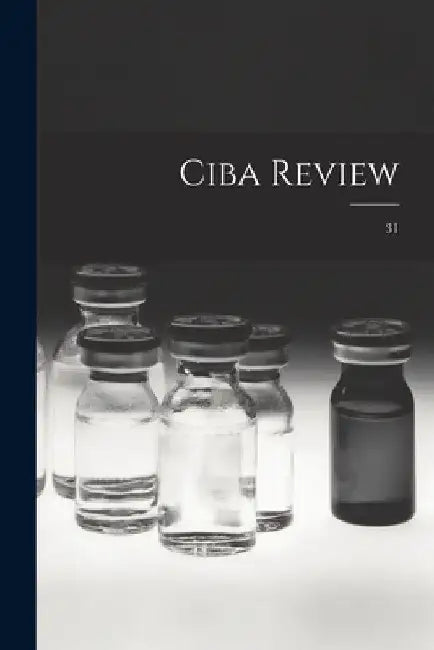 Ciba Review; 31 by Anonymous