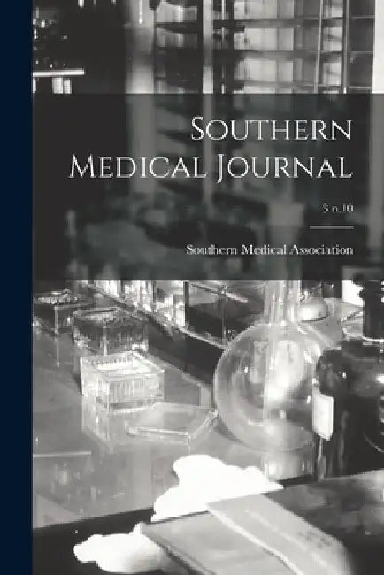 Southern Medical Journal; 3 n.10 by Southern Medical Association
