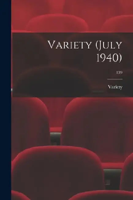 Variety (July 1940); 139 by Variety