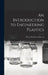 An Introduction to Engineering Plastics by Derek Warburton Brown