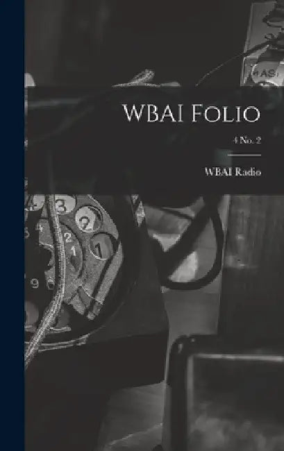 WBAI Folio; 4 no. 2 by N. Y. ). Wbai Radio (New York