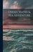 Under Water & Sea Adventure; the Story of the Wonderful Waters Around the Earth by Patrick Ellam