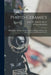 Photo-ceramics: Photography Applied to the Decoration of Plaques, Pottery, and Other Ceramic and Metallic Surfaces by W. Ethelbert Author Henry