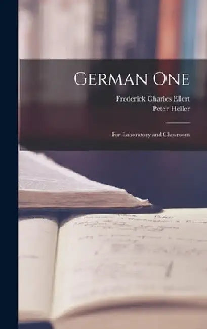 German One; for Laboratory and Classroom by Frederick Charles Ellert