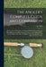 The Angler's Complete Guide and Companion: Being a Practical Treatise on Angling and Its Requirements, With Beautifully-executed Illustrations in Colo by G. (George) Little