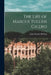 The Life of Marcus Tullius Cicero [microform] by James Francis 1806-1862 Hollings