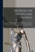 An Essay on Trusts and Trustees: in Relation to the Settlement of Real Estate, the Power of Trustees, and Involving Many of the Most Abstruse Question by Anonymous