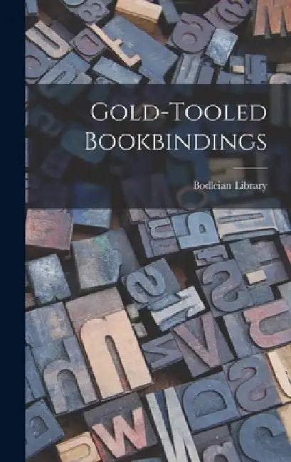 Gold-tooled Bookbindings by Bodleian Library