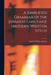 A Simplified Grammar of the Japanese Language (modern Written Style) by Basil Hall 1850-1935 Chamberlain