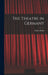 The Theatre in Germany by Hanns 1893-1966 Braun