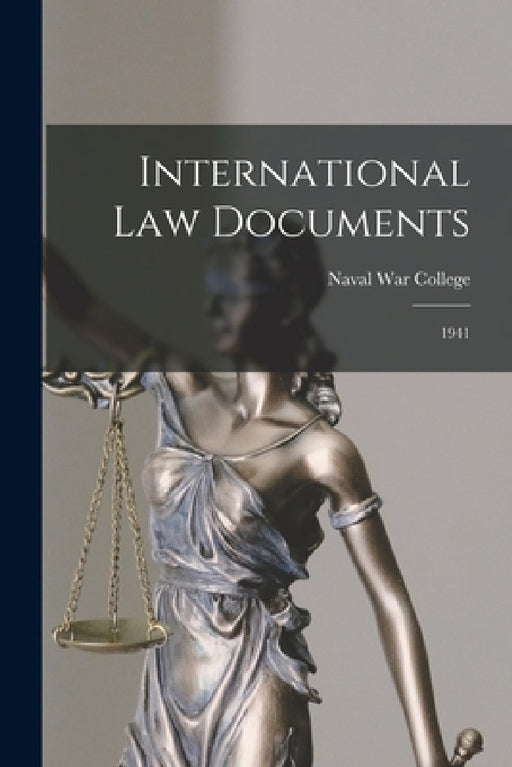 International Law Documents: 1941 by Naval War College (U S )