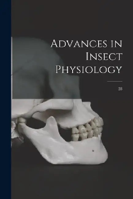 Advances in Insect Physiology; 28 by Anonymous