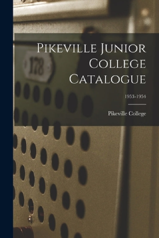 Pikeville Junior College Catalogue; 1953-1954 by Pikeville College
