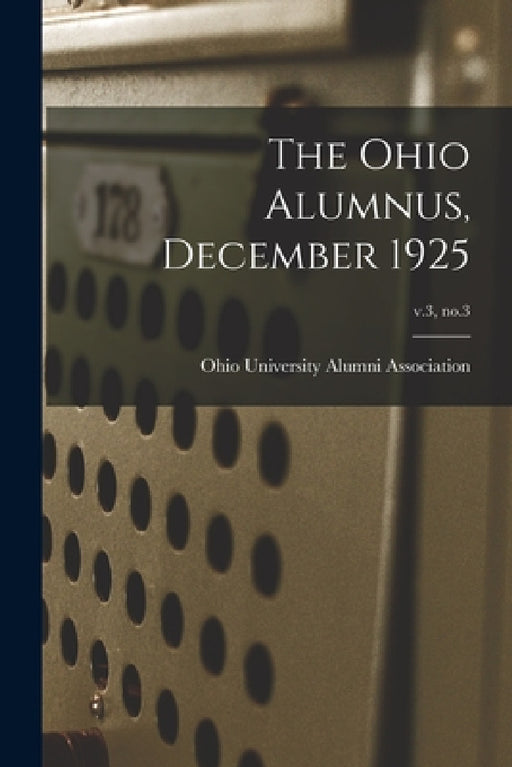The Ohio Alumnus, December 1925; v.3, no.3 by Ohio University Alumni Association