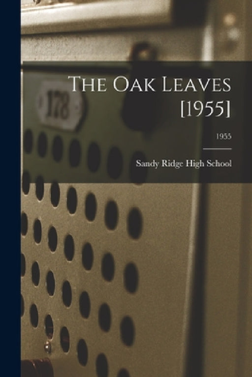 The Oak Leaves [1955]; 1955 by Sandy Ridge High School (Sandy Ridge