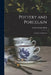 Pottery and Porcelain: a Guide to Collectors by Frederick Litchfield