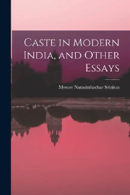 Caste in Modern India and Other Essays 