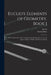 Euclid's Elements of Geometry, Book I [microform]: With Explanatory Notes and Questions, Designed for the Use of Junior Classes in Public and Private by Euclid