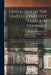 Genealogy of the Lenfest-Lenfestey Family in Guernsey: Well Attested ... Records in Guernsey Bring the Earliest Dates Back to 1475 A.D. ... Shows That by Bertram Augustus 1867- Lenfest