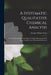 A Systematic Qualitative Chemical Analysis: a Theoretical and Practical Study of Analytical Reactions of the More Common Ions of Inorganic Substances by George Wallace 1878- Sears
