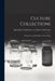 Culture Collections: Perspectives and Problems: Proceedings by Specialists' Conference on Culture Co