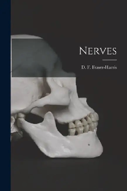 Nerves [microform] by D. F. (David Fraser) Fraser-Harris