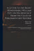 A Letter to the Right Honourable William Pitt, on His Apostacy From the Cause of Parliamentary Reform: to Which is Subjoined an Appendix Containing Im by Honest Man, William 1759-1806 Pitt