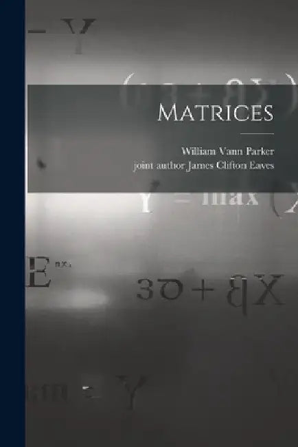 Matrices by William Vann 1901- Parker