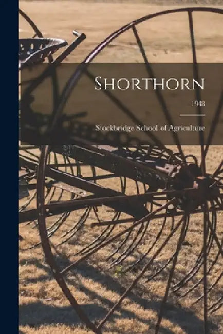 Shorthorn; 1948 by Stockbridge School of Agriculture
