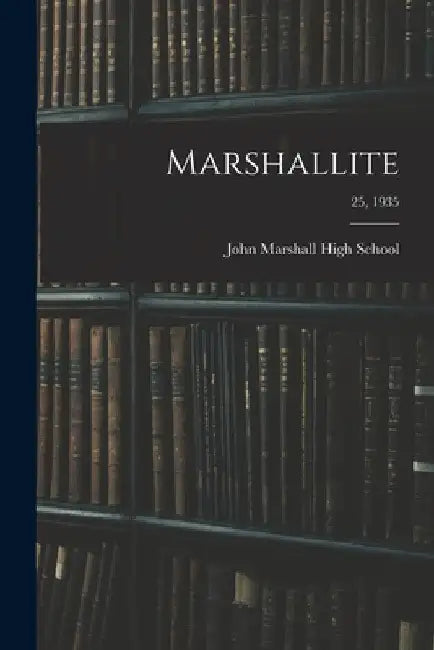 Marshallite; 25, 1935 by John Marshall High School (Richmond