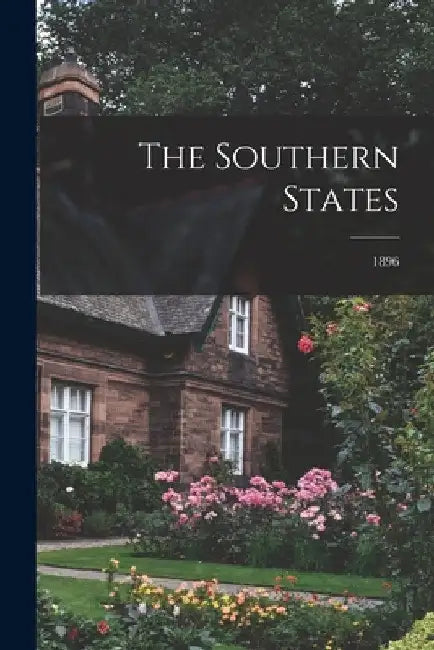 The Southern States; 1896 by Anonymous