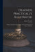 Deafness Practically Illustrated: Being an Exposition of the Nature, Causes and Treatment of Diseases of the Ear by James 1805-1869 Yearsley