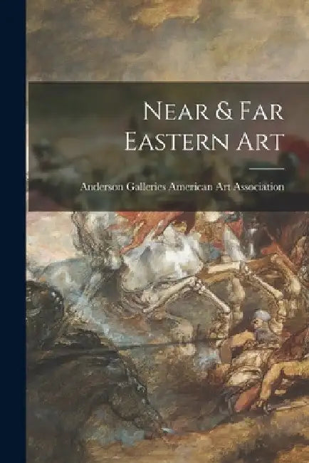 Near & Far Eastern Art by Anderson Ga American Art Association
