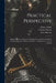 Practical Perspective: Being a Course of Lessons, Exhibiting Easy and Concise Rules for Drawing Justly All Sorts of Objects: Adapted to the U by Henry 1743-1818 Clarke