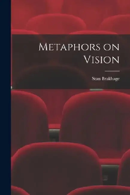 Metaphors on Vision by Stan Brakhage