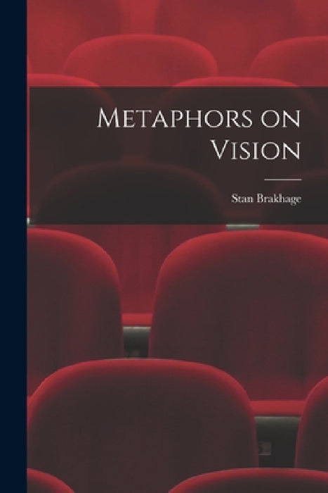Metaphors on Vision by Stan Brakhage