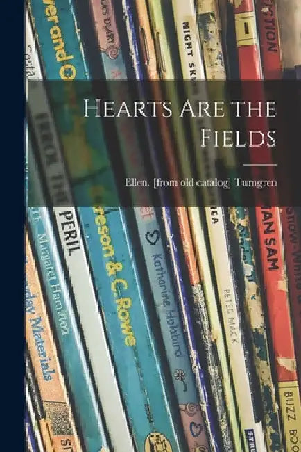 Hearts Are the Fields by Ellen Turngren
