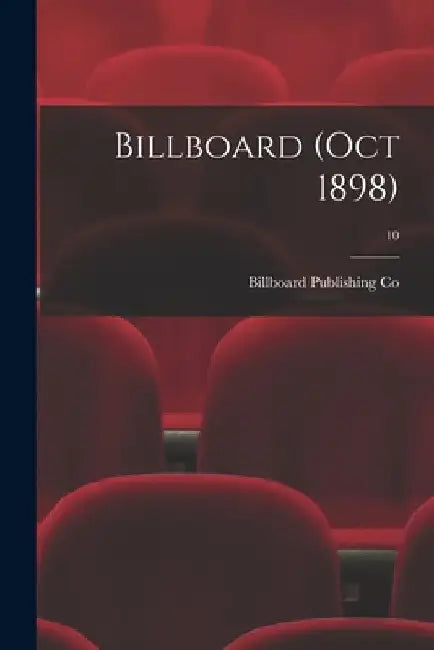 Billboard (Oct 1898); 10 by Billboard Publishing Co