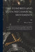 Five Hundred and Seven Mechanical Movements: Embracing All Those Which Are Most Important in Dynamics, Hydraulics, Hydrostatics, Pneumatics, Steam Eng by Henry T. Brown